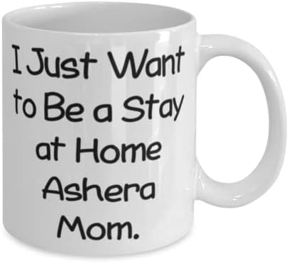 За многократна употреба подаръци за котки Ashera, Аз просто искам да бъдеш майка Ashera, седнала у дома е Забавна Чаша от