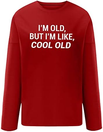 Аз съм стара, Но на мен ми харесват Стръмни Старицата, Модни Hoody Оверсайз, Топ, Ежедневни риза Raglan с кръгло деколте,