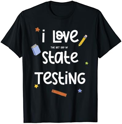 Аз обичам (последния ден) държавните тестване, Забавна Тениска Учители