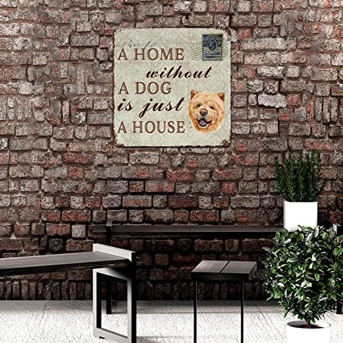 Забавна Метална Табела с Куче Къща Без Куче-това е просто Къща С Отпечатъците на Лапите на кучето Чау-чау, Метална Художествена