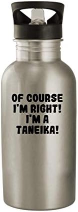 Продукти Molandra, разбира се, че съм прав! Аз Taneika! - бутилка за вода от неръждаема стомана, 20 унции сребро