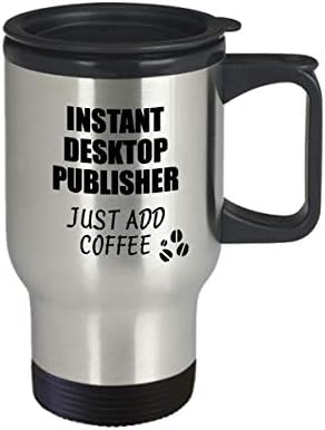 Настолен Издател Пътна Чаша Разтворимо Just Add Coffee Забавна Идея За Подарък За Колега, Подарък Шега На Работното Място На Офис